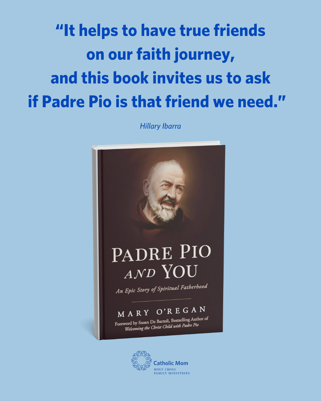 Padre Pio and You An Epic Story of Spiritual Fatherhood